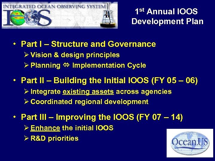 1 st Annual IOOS Development Plan • Part I – Structure and Governance Ø