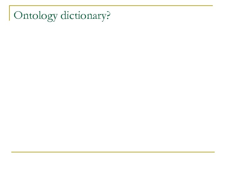 Ontology dictionary? 
