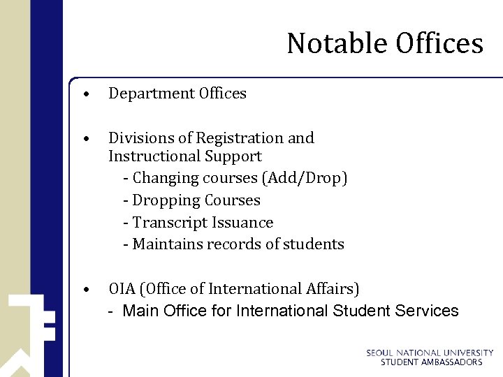 Notable Offices • Department Offices • Divisions of Registration and Instructional Support - Changing