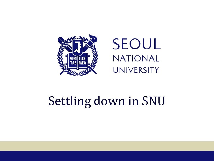 Settling down in SNU 3/19/2018 19 