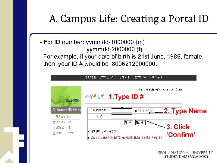 A. Campus Life: Creating a Portal ID - For ID number: yymmdd-1000000 (m) yymmdd-2000000
