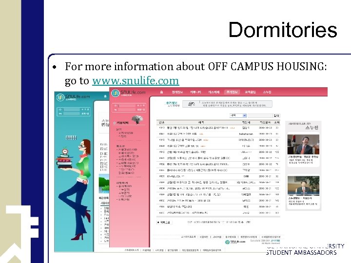 Dormitories • For more information about OFF CAMPUS HOUSING: go to www. snulife. com