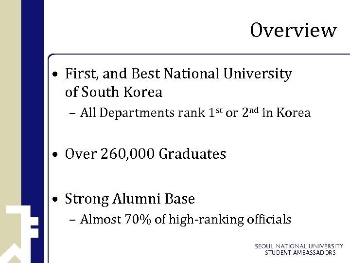 Overview • First, and Best National University of South Korea – All Departments rank