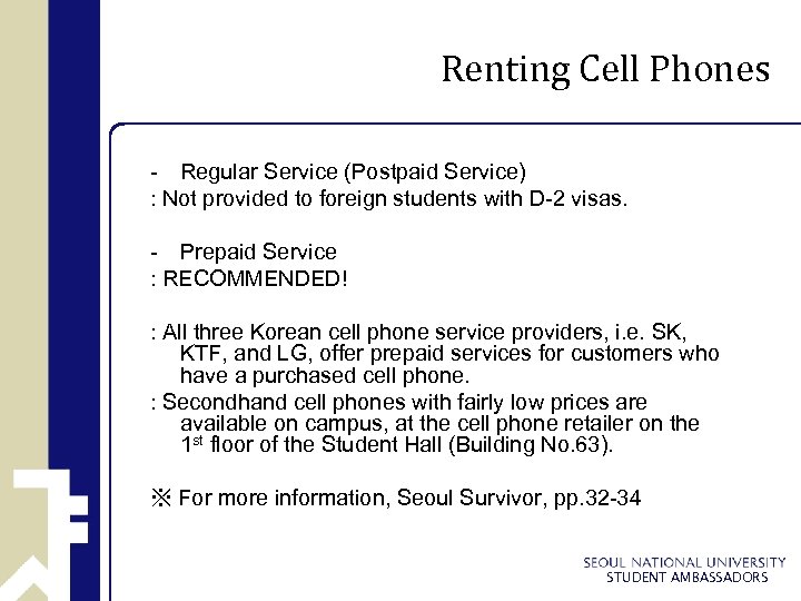 Renting Cell Phones - Regular Service (Postpaid Service) : Not provided to foreign students