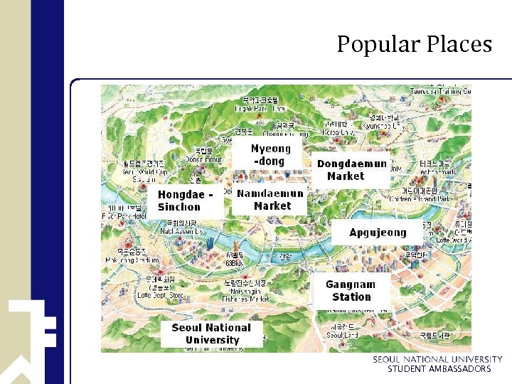Popular Places STUDENT AMBASSADORS 