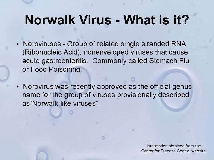 Norwalk Virus - What is it? • Noroviruses - Group of related single stranded