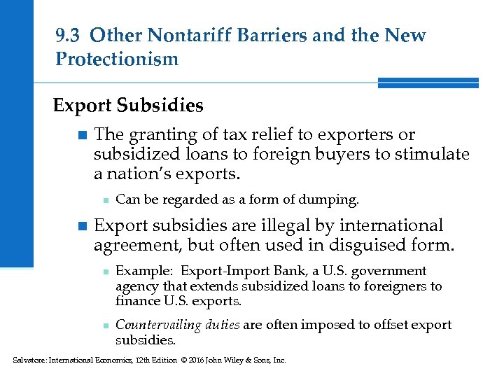 9. 3 Other Nontariff Barriers and the New Protectionism Export Subsidies n The granting