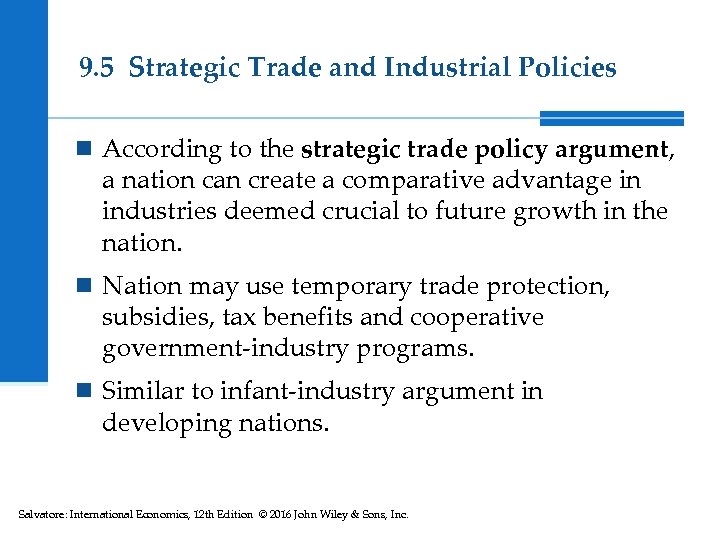 9. 5 Strategic Trade and Industrial Policies n According to the strategic trade policy