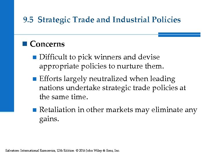9. 5 Strategic Trade and Industrial Policies n Concerns n Difficult to pick winners
