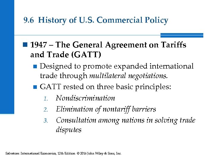 9. 6 History of U. S. Commercial Policy n 1947 – The General Agreement