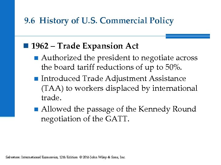 9. 6 History of U. S. Commercial Policy n 1962 – Trade Expansion Act