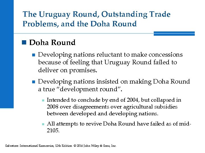 The Uruguay Round, Outstanding Trade Problems, and the Doha Round n Developing nations reluctant