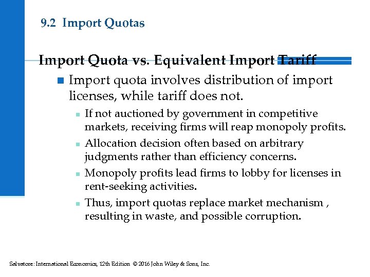 9. 2 Import Quotas Import Quota vs. Equivalent Import Tariff n Import quota involves