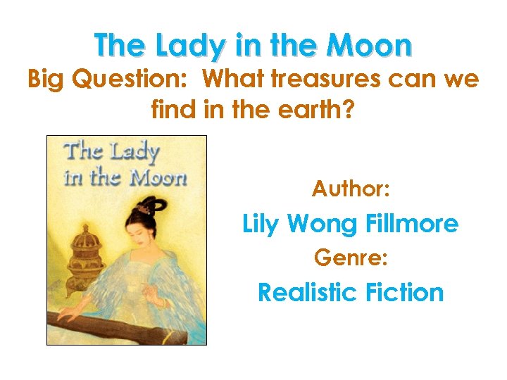 The Lady in the Moon Big Question: What treasures can we find in the