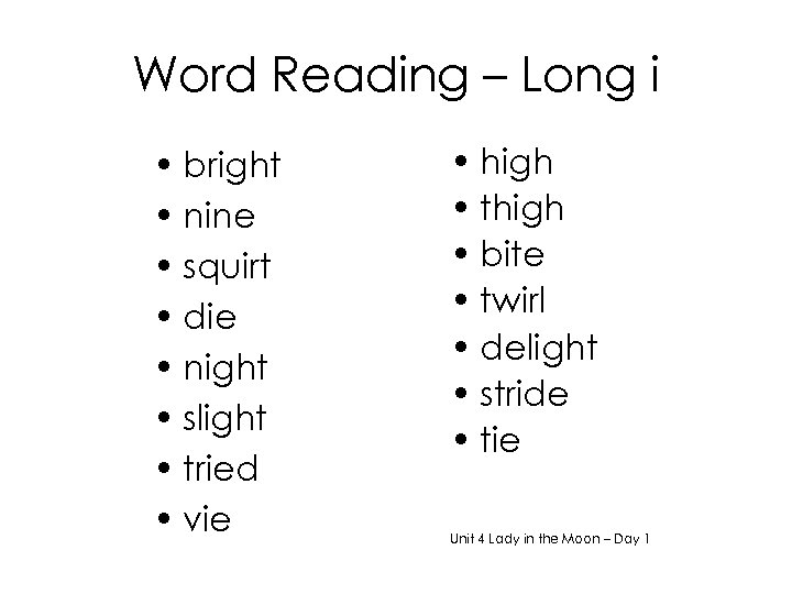 Word Reading – Long i • bright • nine • squirt • die •