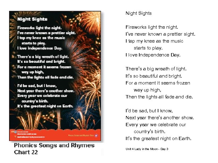 Night Sights Fireworks light the night. I’ve never known a prettier sight. I tap