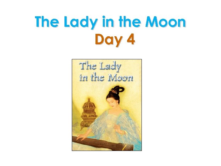 The Lady in the Moon Day 4 