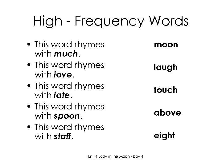 High - Frequency Words • This word rhymes with much. • This word rhymes