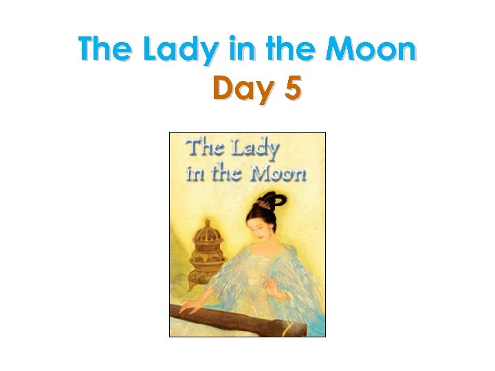 The Lady in the Moon Day 5 