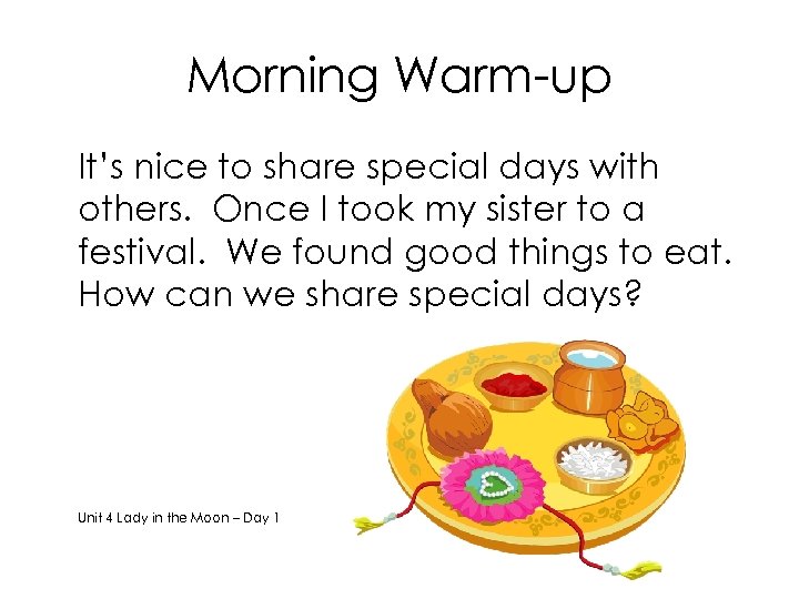 Morning Warm-up It’s nice to share special days with others. Once I took my