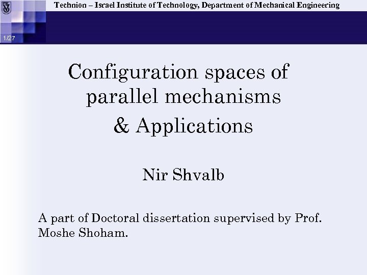 Technion – Israel Institute of Technology, Department of Mechanical Engineering 1/27 Configuration spaces of