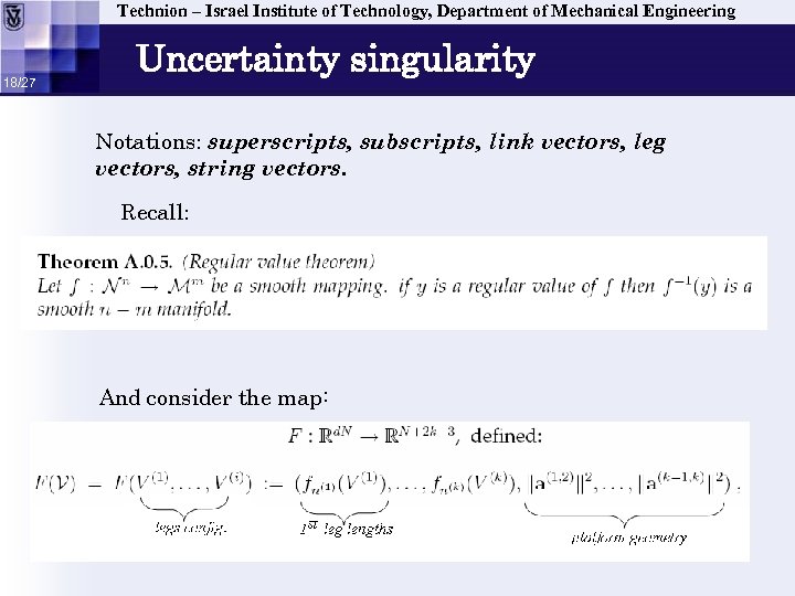 Technion – Israel Institute of Technology, Department of Mechanical Engineering 18/27 Uncertainty singularity Notations: