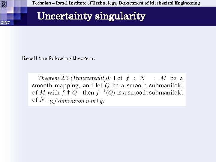 Technion – Israel Institute of Technology, Department of Mechanical Engineering 21/27 Uncertainty singularity Recall