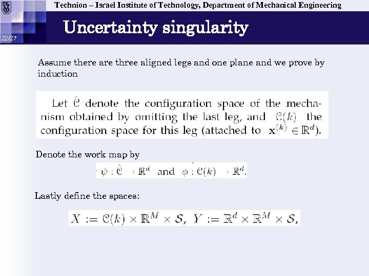 Technion – Israel Institute of Technology, Department of Mechanical Engineering 22/27 Uncertainty singularity Assume