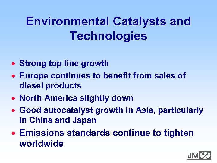 Environmental Catalysts and Technologies · Strong top line growth · Europe continues to benefit
