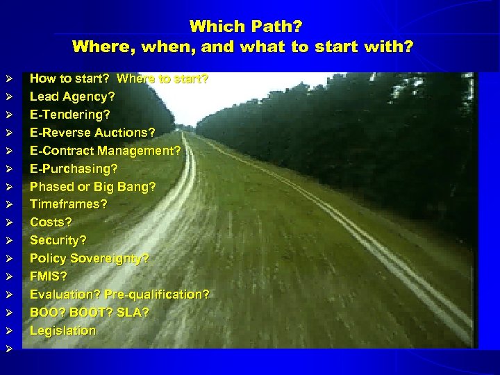 Which Path? Where, when, and what to start with? Ø Ø Ø Ø How