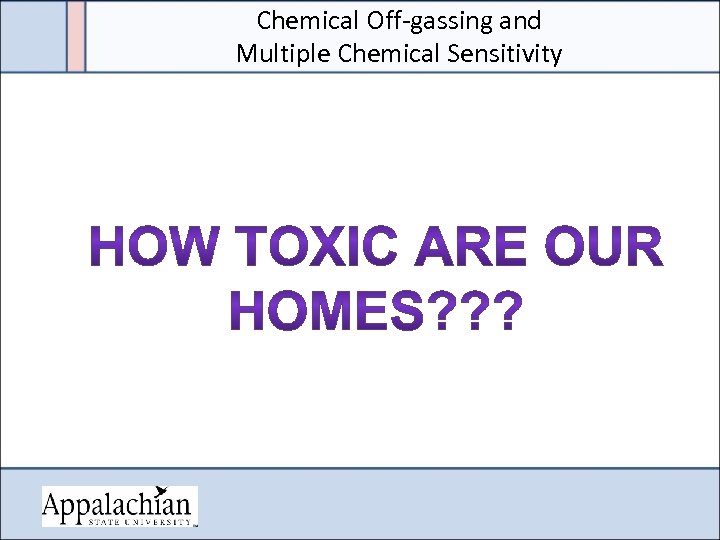 Chemical Off-gassing and Multiple Chemical Sensitivity 