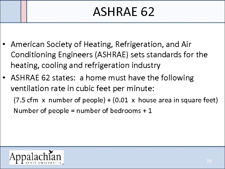 ASHRAE 62 • American Society of Heating, Refrigeration, and Air Conditioning Engineers (ASHRAE) sets