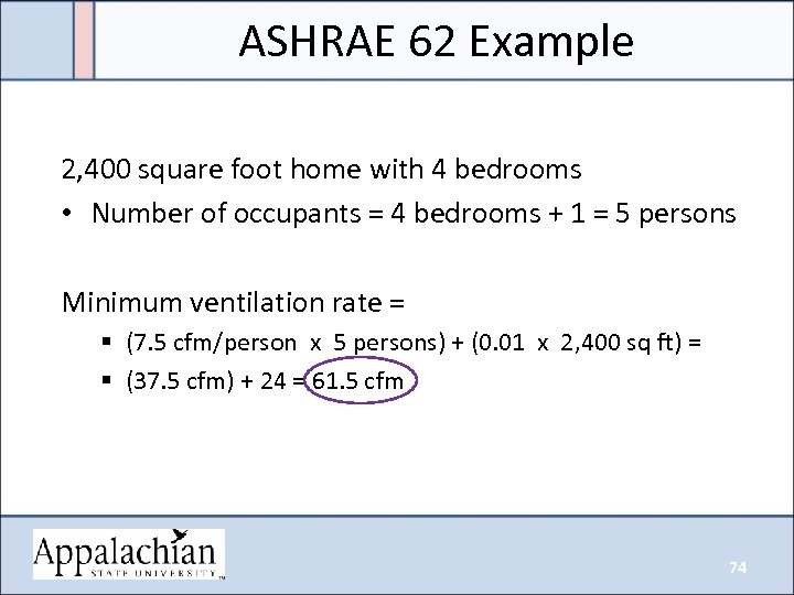 ASHRAE 62 Example 2, 400 square foot home with 4 bedrooms • Number of