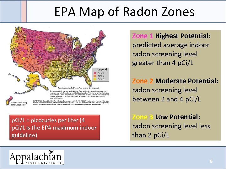 EPA Map of Radon Zones Zone 1 Highest Potential: predicted average indoor radon screening