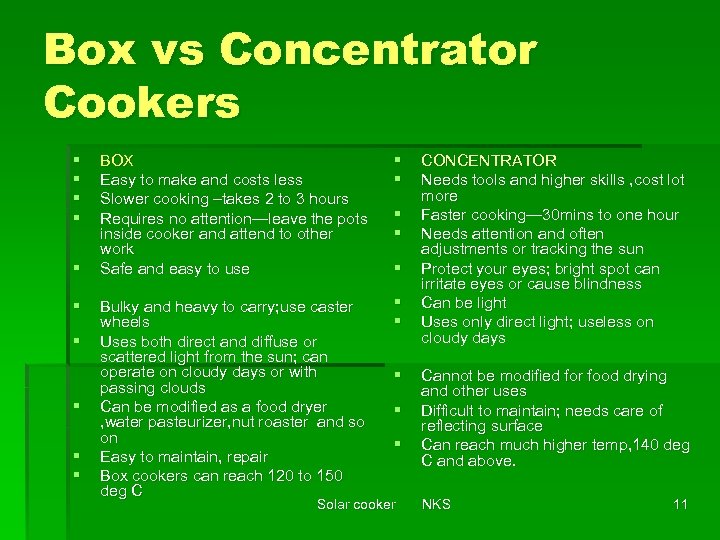 Box vs Concentrator Cookers § § § § § BOX Easy to make and
