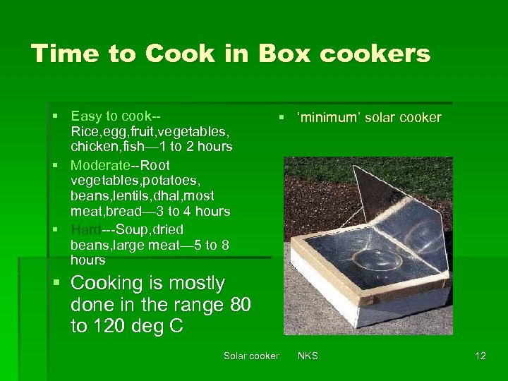 Time to Cook in Box cookers § Easy to cook-Rice, egg, fruit, vegetables, chicken,