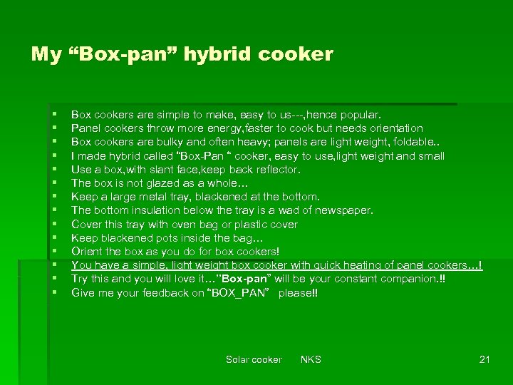My “Box-pan” hybrid cooker § § § § Box cookers are simple to make,