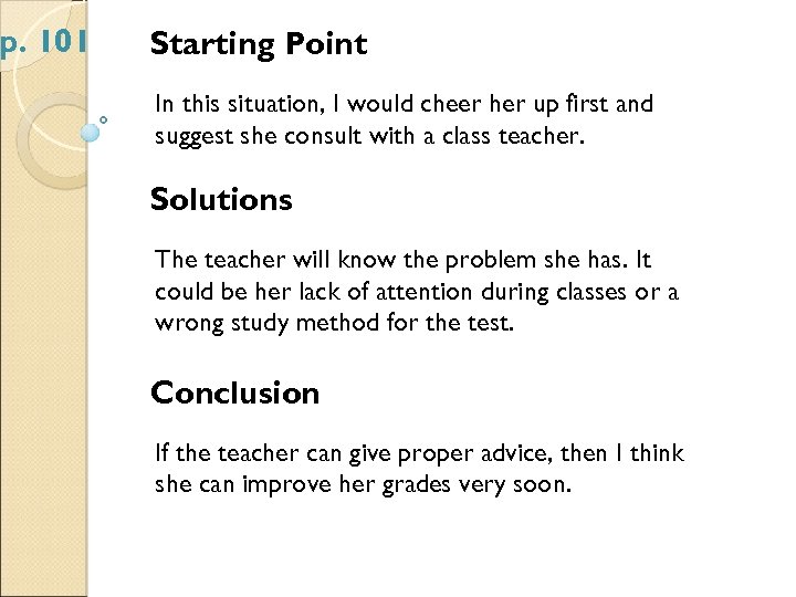 p. 101 Starting Point In this situation, I would cheer her up first and