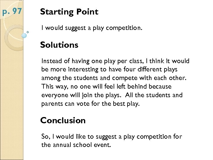 p. 97 Starting Point I would suggest a play competition. Solutions Instead of having