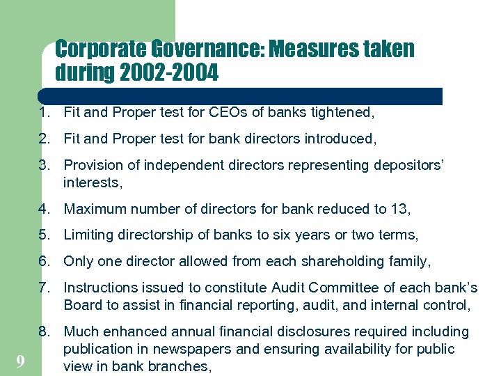 Corporate Governance: Measures taken during 2002 -2004 1. Fit and Proper test for CEOs