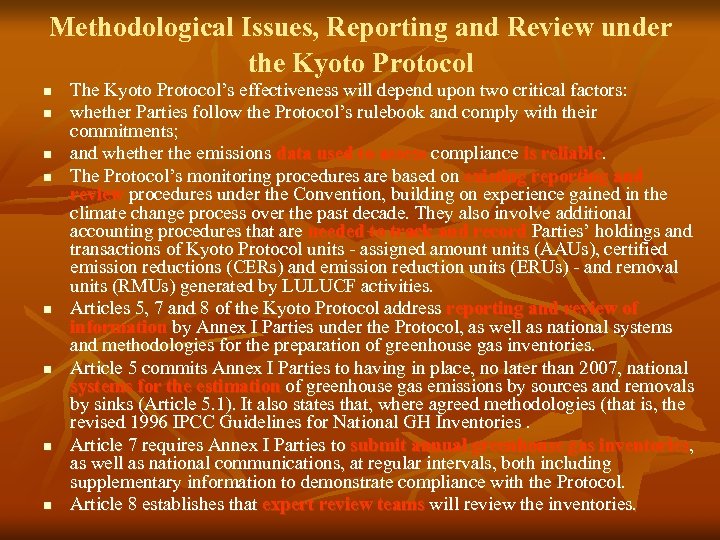 Methodological Issues, Reporting and Review under the Kyoto Protocol n n n n The