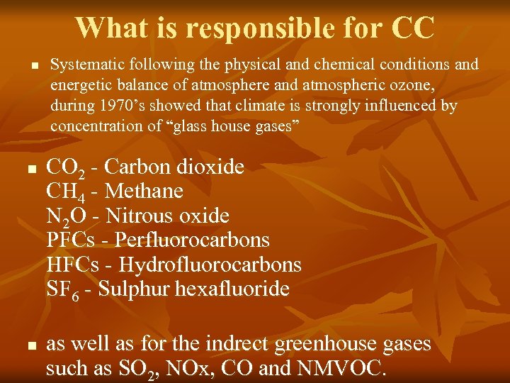 What is responsible for CC n n n Systematic following the physical and chemical