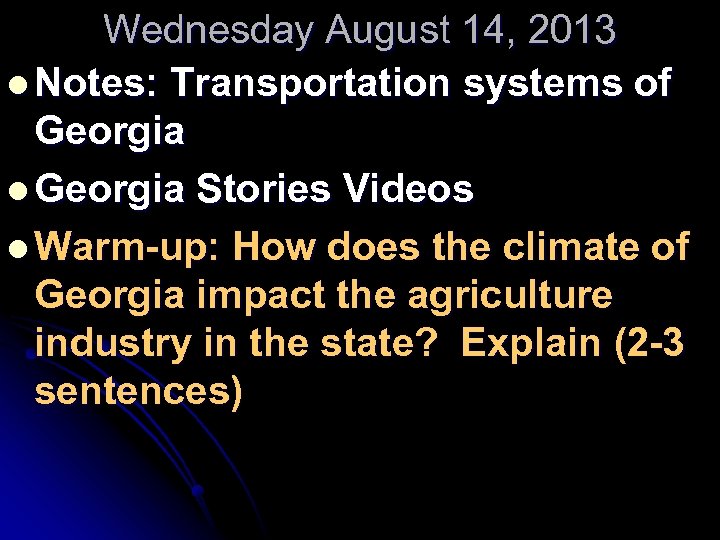 Wednesday August 14, 2013 l Notes: Transportation systems of Georgia l Georgia Stories Videos