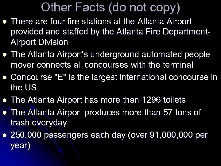 Other Facts (do not copy) l l l There are four fire stations at