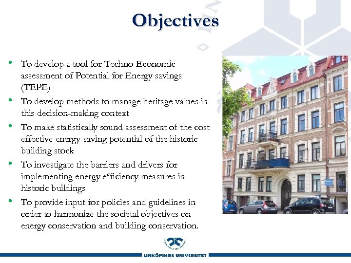 Objectives • • • To develop a tool for Techno-Economic assessment of Potential for