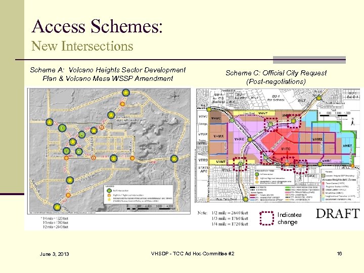 Access Schemes: New Intersections Scheme A: Volcano Heights Sector Development Plan & Volcano Mesa