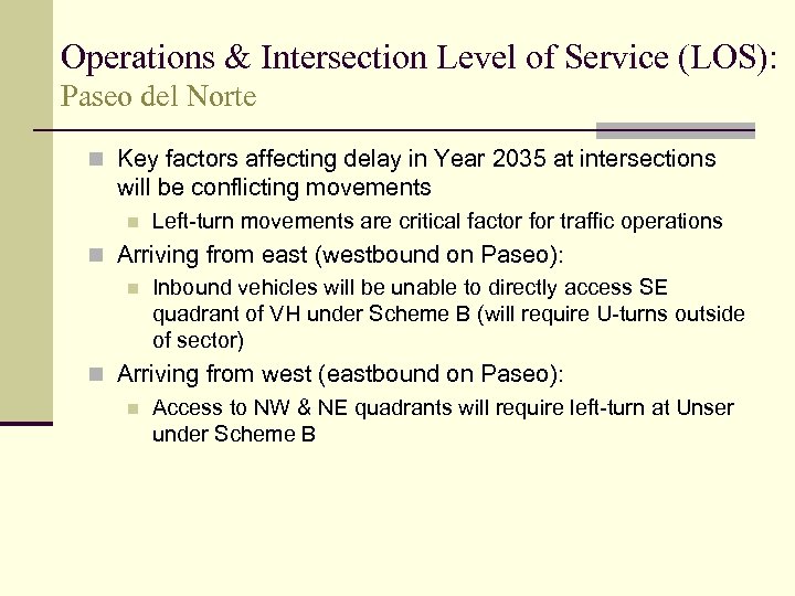 Operations & Intersection Level of Service (LOS): Paseo del Norte n Key factors affecting