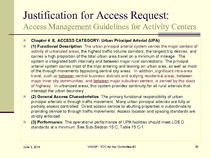 Justification for Access Request: Access Management Guidelines for Activity Centers n n Chapter 4