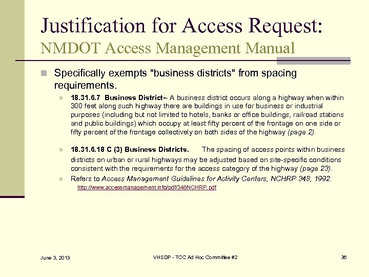 Justification for Access Request: NMDOT Access Management Manual n Specifically exempts 