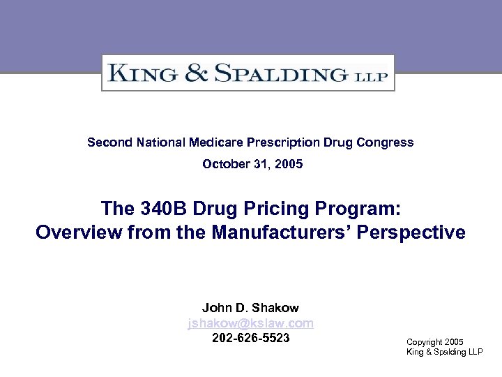 Second National Medicare Prescription Drug Congress October 31, 2005 The 340 B Drug Pricing